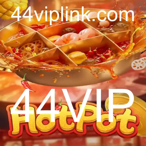 Descubra o Mundo de Hotpot: Uma Nova Experiência de Jogo com 44VIP